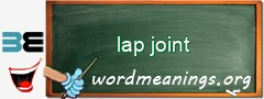 WordMeaning blackboard for lap joint